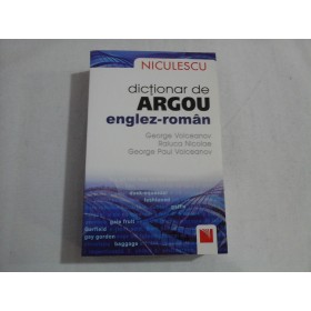    Dictionar de ARGOU  englez-roman  -  George Volceanov / Raluca  Nicolae / George Paul Volceanov 